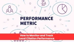 How to Monitor and Track Local Citation Performance