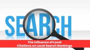 The Influence of Local Citations on Local Search Rankings