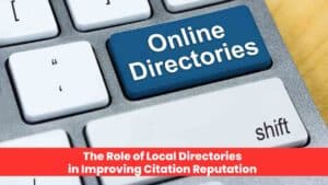 The Role of Local Directories in Improving Citation Reputation