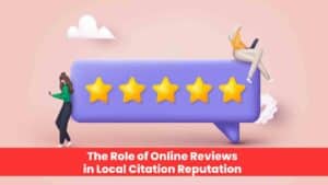 The Role of Online Reviews in Local Citation Reputation